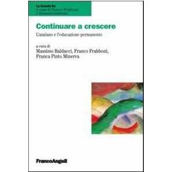 Continuare A Crescere. L'anziano E L'educazione Permanente Continuare A Crescere. L'anziano E L'educazione Permanente