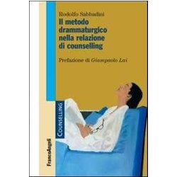Il Metodo Drammaturgico Nella Relazione Di Counselling Il Metodo Drammaturgico Nella Relazione Di Counselling