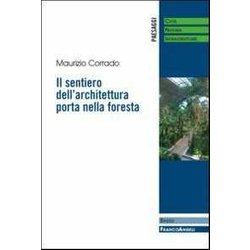 Il Sentiero Dell'architettura Porta Nella Foresta Il Sentiero Dell'architettura Porta Nella Foresta