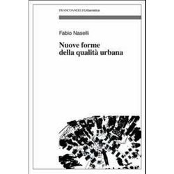 Nuove Forme Della Qualità Urbana Nuove Forme Della Qualità Urbana