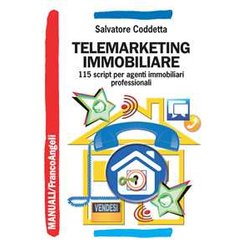 Telemarketing Immobiliare. 115 Script Per Agenti Immobiliari Professionali Telemarketing Immobiliare. 115 Script Per Agenti Immobiliari Professionali