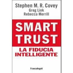 Smart Trust. La Fiducia Intelligente Smart Trust. La Fiducia Intelligente