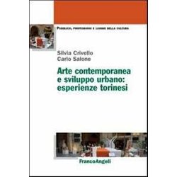 Arte Contemporanea E Sviluppo Urbano: Esperienze Torinesi