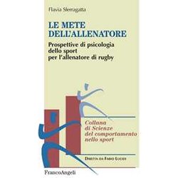 Le Mete Dell'allenatore. Prospettive Di Psicologia Dello Sport Per L'allenatore Di Rugby Le Mete Dell'allenatore. Prospettive Di Psicologia Dello Sport Per L'allenatore Di Rugby