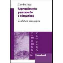 Apprendimento Permanente E Educazione. Una Lettura Pedagogica