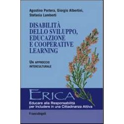 Disabilità Dello Sviluppo, Educazione E Cooperative Learning. Un Approccio Interculturale Disabilità Dello Sviluppo, Educazione E Cooperative Learning. Un Approccio Interculturale