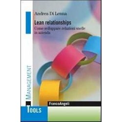 Lean Relationships. Come Sviluppare Relazioni Snelle In Azienda Lean Relationships. Come Sviluppare Relazioni Snelle In Azienda