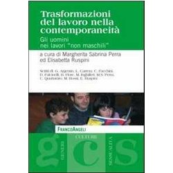 Trasformazioni Del Lavoro Nella Contemporaneità . Gli Uomini Nei Lavori «Non Maschili»