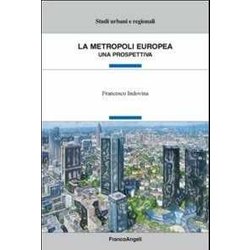 La Metropoli Europea. Una Prospettiva