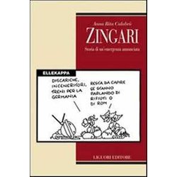 Zingari. Storia Di Un'emergenza Annunciata Zingari. Storia Di Un'emergenza Annunciata