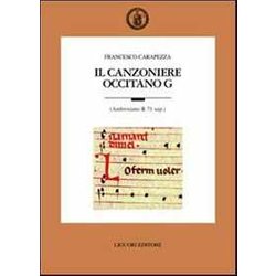 Il Canzoniere Occitano G (Ambrosiano R 71 Sup.) Il Canzoniere Occitano G (Ambrosiano R 71 Sup.)