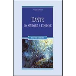 Dante. Lo Stupore E L'ordine