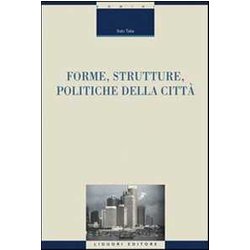 Forme, Strutture, Politiche Della CittÃ