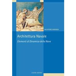 Architettura Navale. Elementi Di Dinamica Della Nave Architettura Navale. Elementi Di Dinamica Della Nave