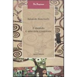 Il Mondo è Una Mia Creazione Il Mondo è Una Mia Creazione