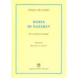 Maria Di Nazaret. Breve Trattato Di Mariologia