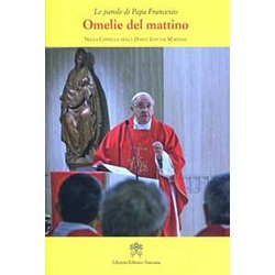 Omelie Del Mattino. Nella Cappella Domus Sanctae Marthae (Vol. 2) Omelie Del Mattino. Nella Cappella Domus Sanctae Marthae (Vol. 2)