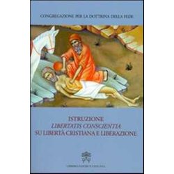 Istruzione «Libertatis Conscientia» Su Libertà Cristiana E Liberazione