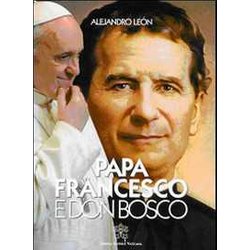 Papa Francesco E Don Bosco Papa Francesco E Don Bosco