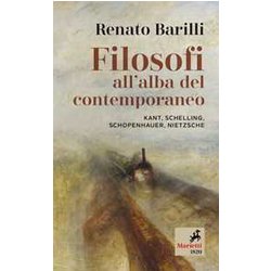 Filosofi All’Alba Del Contemporaneo. Kant, Schelling, Schopenhauer, Nietzsche Filosofi All’Alba Del Contemporaneo. Kant, Schelling, Schopenhauer, Nietzsche