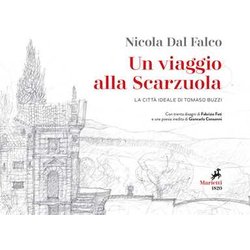 Un Viaggio Alla Scarzuola. La Città Ideale Di Tommaso Buzzi. Ediz. Illustrata Un Viaggio Alla Scarzuola. La Città Ideale Di Tommaso Buzzi. Ediz. Illustrata