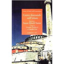 Cento Domande Sull'islam. Intervista A Samir Khalil Samir Cento Domande Sull'islam. Intervista A Samir Khalil Samir