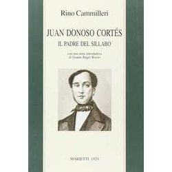 Juan Donoso CortéS. Il Padre Del Sillabo Juan Donoso CortéS. Il Padre Del Sillabo