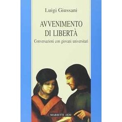 Avvenimento Di Libertà . Conversazioni Con Giovani Universitari Avvenimento Di Libertà . Conversazioni Con Giovani Universitari