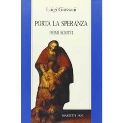 Porta La Speranza. Primi Scritti Porta La Speranza. Primi Scritti