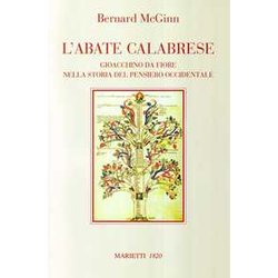 L'abate Calabrese. Gioacchino Da Fiore Nella Storia Del Pensiero Occidentale L'abate Calabrese. Gioacchino Da Fiore Nella Storia Del Pensiero Occidentale