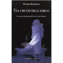 Via Crucis Dell'amico. Ediz. Illustrata Via Crucis Dell'amico. Ediz. Illustrata