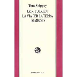 J.R.R. Tolkien: La Via Per La Terra Di Mezzo J.R.R. Tolkien: La Via Per La Terra Di Mezzo