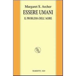 Essere Umani. Il Problema Dell'agire