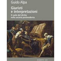 Giuristi E Interpretazioni. Il Ruolo Del Diritto Nella Società Postmoderna Giuristi E Interpretazioni. Il Ruolo Del Diritto Nella Società Postmoderna