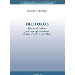 Theotokos. Quindici Lezioni Per Una Introduzione Al Greco Biblico-Patristico