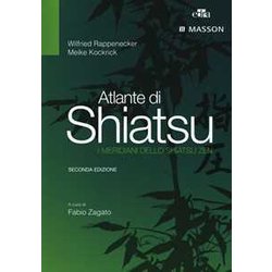 Atlante Di Shiatsu. I Meridiani Dello Shiatsu Zen Atlante Di Shiatsu. I Meridiani Dello Shiatsu Zen