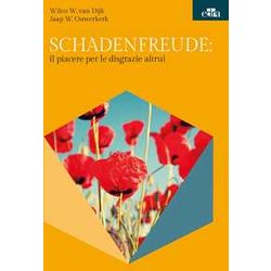 Schadenfreude: Il Piacere Per Le Disgrazie Altrui Schadenfreude: Il Piacere Per Le Disgrazie Altrui