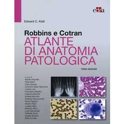 Robbins E Cotran. Atlante Di Anatomia Patologica Robbins E Cotran. Atlante Di Anatomia Patologica