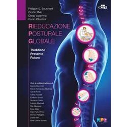 La Rieducazione Posturale Globale. Tradizione, Presente, Futuro La Rieducazione Posturale Globale. Tradizione, Presente, Futuro