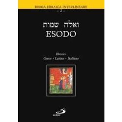 Esodo. Testo Ebraico, Greco, Latino E Italiano Esodo. Testo Ebraico, Greco, Latino E Italiano