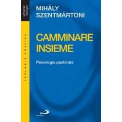Camminare Insieme. Psicologia Pastorale