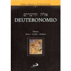 Deuteronomio. Testo Ebraico, Greco, Latino E Italiano Deuteronomio. Testo Ebraico, Greco, Latino E Italiano