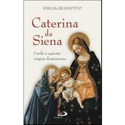 Caterina Da Siena. Umile E Sapiente Vergine Domenicana Caterina Da Siena. Umile E Sapiente Vergine Domenicana