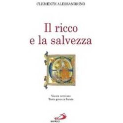 Il Ricco E La Salvezza. Quis Dives Salvetur? Il Ricco E La Salvezza. Quis Dives Salvetur?