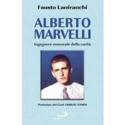 Alberto Marvelli. Ingegnere Manovale Della Carità Alberto Marvelli. Ingegnere Manovale Della CaritÃ