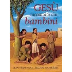 Gesù Raccontato Dai Bambini Gesù Raccontato Dai Bambini