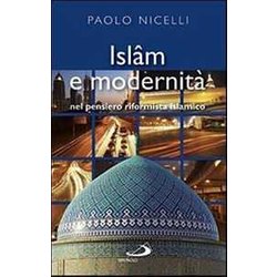 Islam E Modernità . Nel Pensiero Riformista Islamico