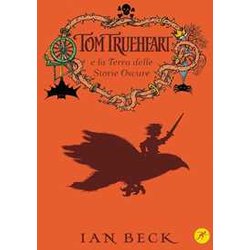 Tom Trueheart E La Terra Delle Storie Oscure Tom Trueheart E La Terra Delle Storie Oscure