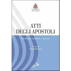 Atti Degli Apostoli. Introduzione, Traduzione E Commento