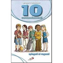 10 Comandamenti Spiegati Ai Ragazzi 10 Comandamenti Spiegati Ai Ragazzi